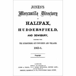 Jones's Mercantile Directory of Halifax, Huddersfield and Dewsbury (1863)